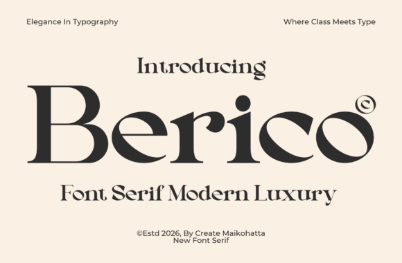 Berico: A Serif Font That Balances Luxury with Modern Edge