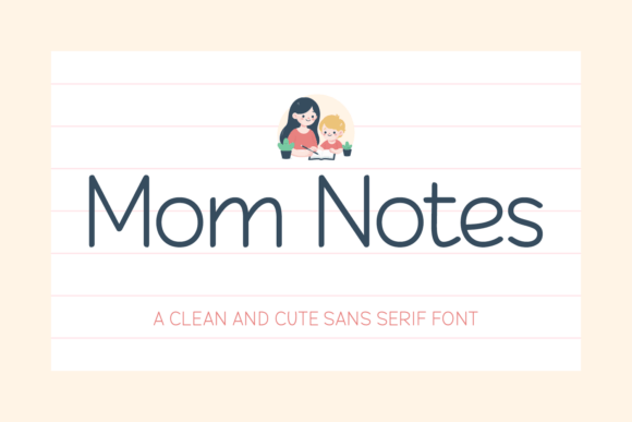 Mom Notes: The Clean Sans Serif for Heartfelt Design