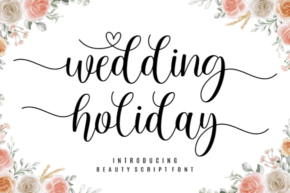 Wedding Holiday: A Script Font That Whispers Romance